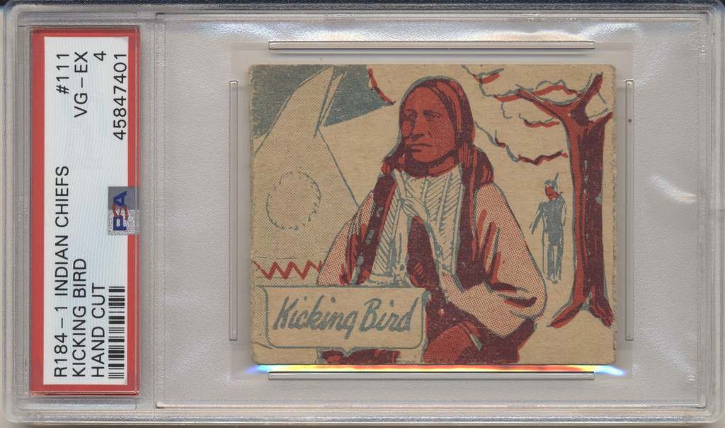 1930's R184-1 Indians Chiefs #111 Kicking Bird PSA 4 VG-EX  #*