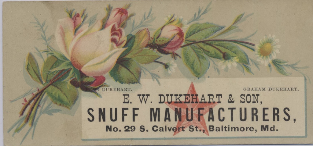 1890's E.W. Dukehart & Son Snuff Manufacturers Baltimore, Md  #*