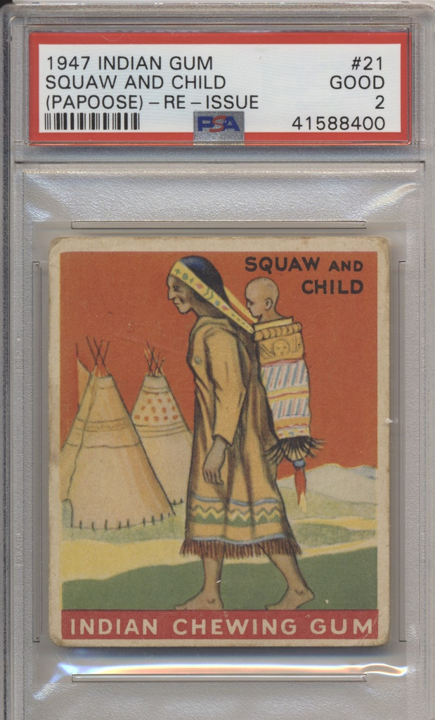 1947 Indian Gum #21 Squaw And Child  PSA  2 Good #*sku35701