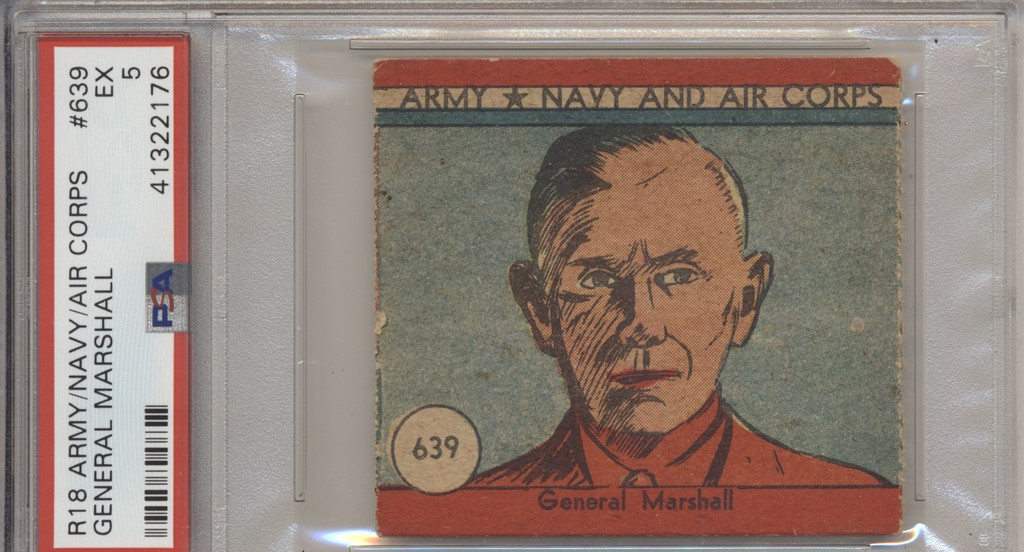 1942 R18 U S Army, Navy & Air Corp  #639 General Marshall   PSA 5 EX  #*sku35728