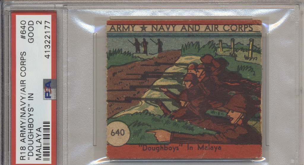 1942 R18 U S Army, Navy & Air Corp  #640 DoughboyIn Malaya   PSA 2 GOOD  #*sku35744