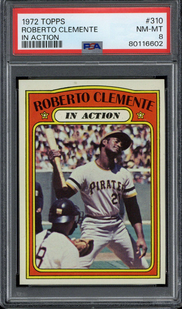 1972 Topps #310 Roberto Clemente PSA 8 NM-Mint Pirates In Action