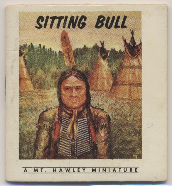 1963 Miniature Book Mt. Hawley Publishing Co.  Sitting Bull  (The name "Mark" on inside cover)  #*sku3755