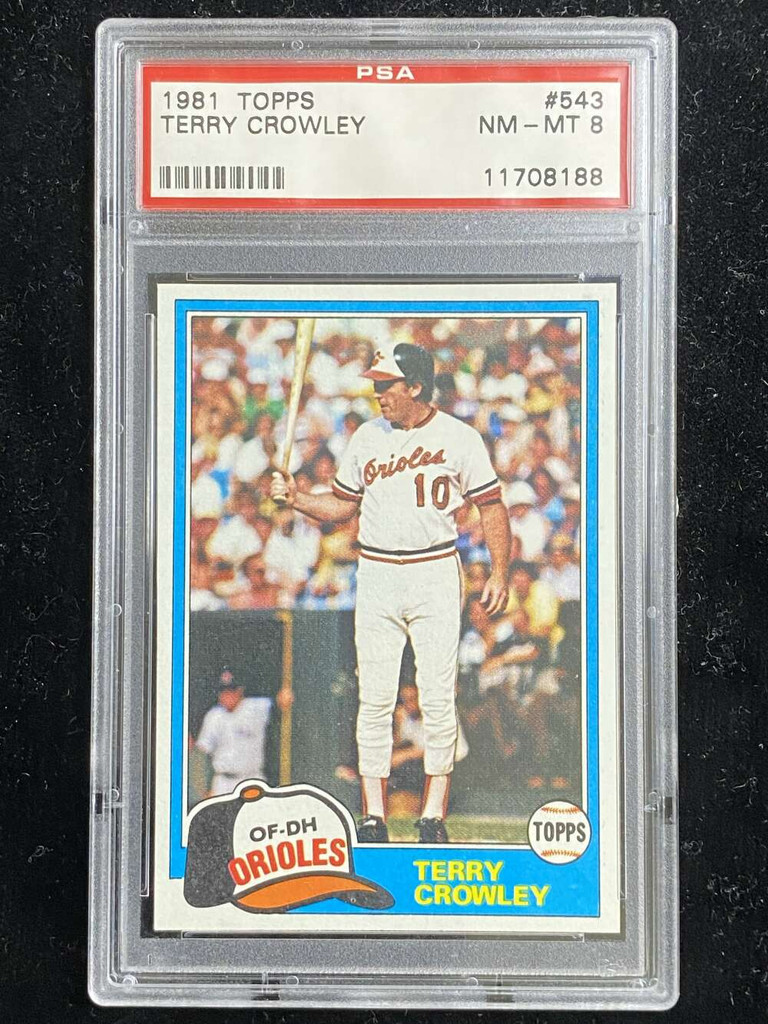 1981 Topps #543 Terry Crowley Orioles PSA 8 NM-Mint