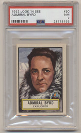 1952 LOOK 'N SEE #50 ADMIRAL BYRD PSA 7  NM  #*sku36983