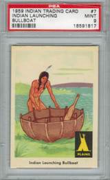 1959 Indian's  #7  Indian Launching Bullboat   PSA 9 MINT  #*