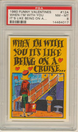 1960 FUNNY VALENTINES #12A WHEN I'M WITH YOU IT'S... PSA 8 NM-MT   #*
