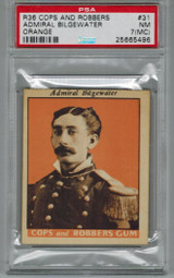 1935 R36 Cops And Robbers #Admiral Bilgewater (Orange) PSA 7 (MC) NM #* 1935 R36 Cops And Robbers #Admiral Bilgewater (Orange) PSA 7 (MC) NM #*
