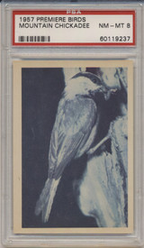 1957 PREMIERE BIRDS..MOUNTAIN CHICKADEE PSA 8 NM-MT  #*