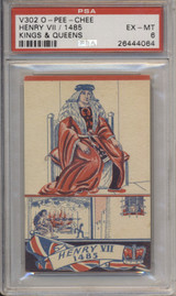 1930's V302 O-Pee-Chee Co. Ltd Kings & Queens  Henry VII 1485 PSA 6 EX-MT  #*  #*