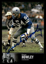 1997 Upper Deck Legends Autographs #AL117 Chuck Howley ON CARD Auto Cowboys ID: 399355