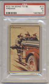 1930 R72 SCHUTTER-JOHNSON I AM GOING TO BE #13 Fireman  PSA 5 EX  #*sku36398