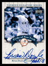 2003 UD Yankees Signature Pride of New York Auto BD Brian Doyle NM ID: 468689 2003 UD Yankees Signature Pride of New York Auto BD Brian Doyle NM ID: 468689