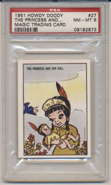 1951 Howdy Doody Magic Trading Cards #27 The Princess and Her Doll PSA 8 NR-MT (POP 1/1) #*sku36646 1951 Howdy Doody Magic Trading Cards #27 The Princess and Her Doll PSA 8 NR-MT (POP 1/1) #*sku36646