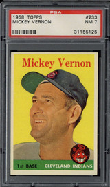 1958 Topps #233 Mickey Vernon Indians PSA 7 Near Mint 1958 Topps #233 Mickey Vernon Indians PSA 7 Near Mint