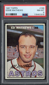 1967 Topps #166 Eddie Mathews Astros PSA 8 NM-Mint 1967 Topps #166 Eddie Mathews Astros PSA 8 NM-Mint