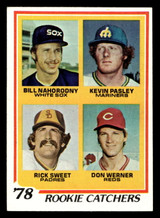 1978 Topps #702 Bill Nahorodny/Kevin Pasley/Rick Sweet/Don Werner Rookie Catchers Near Mint RC Rookie  ID: 521825