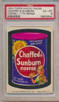 1974 Topps Wacky Packs Series 11  Chaffed Sunburn Coffee  PSA 6 EX-MT  #*