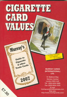 2007 Cigarette Card Values by Murray Cards International  Price Guides  #*