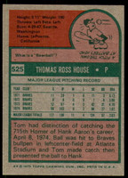 1975 Topps #525 Tom House Near Mint or Better  ID: 204556