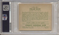 1934 Jungle Gum  #45  Polar Bear  PSA 2 GOOD(High Number) #*