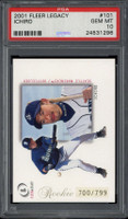2001 Fleer Legacy #101 Ichiro Suzuki Mariners PSA 10 Gem Mint RC /799
