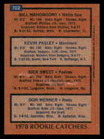 1978 Topps #702 Bill Nahorodny/Kevin Pasley/Rick Sweet/Don Werner Rookie Catchers Near Mint RC Rookie  ID: 521826