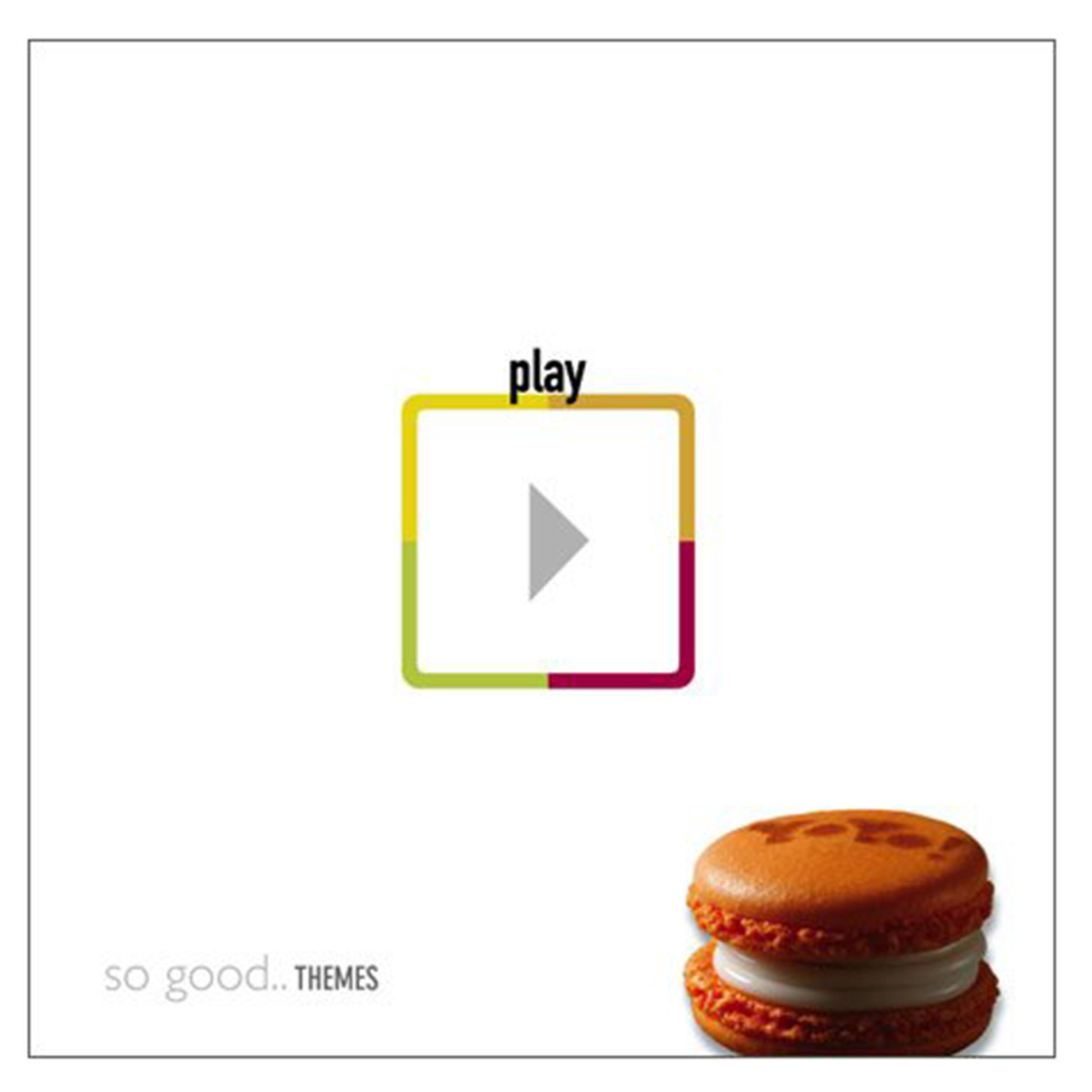 PLAY SO GOOD THEMES BY SO.. GOOD