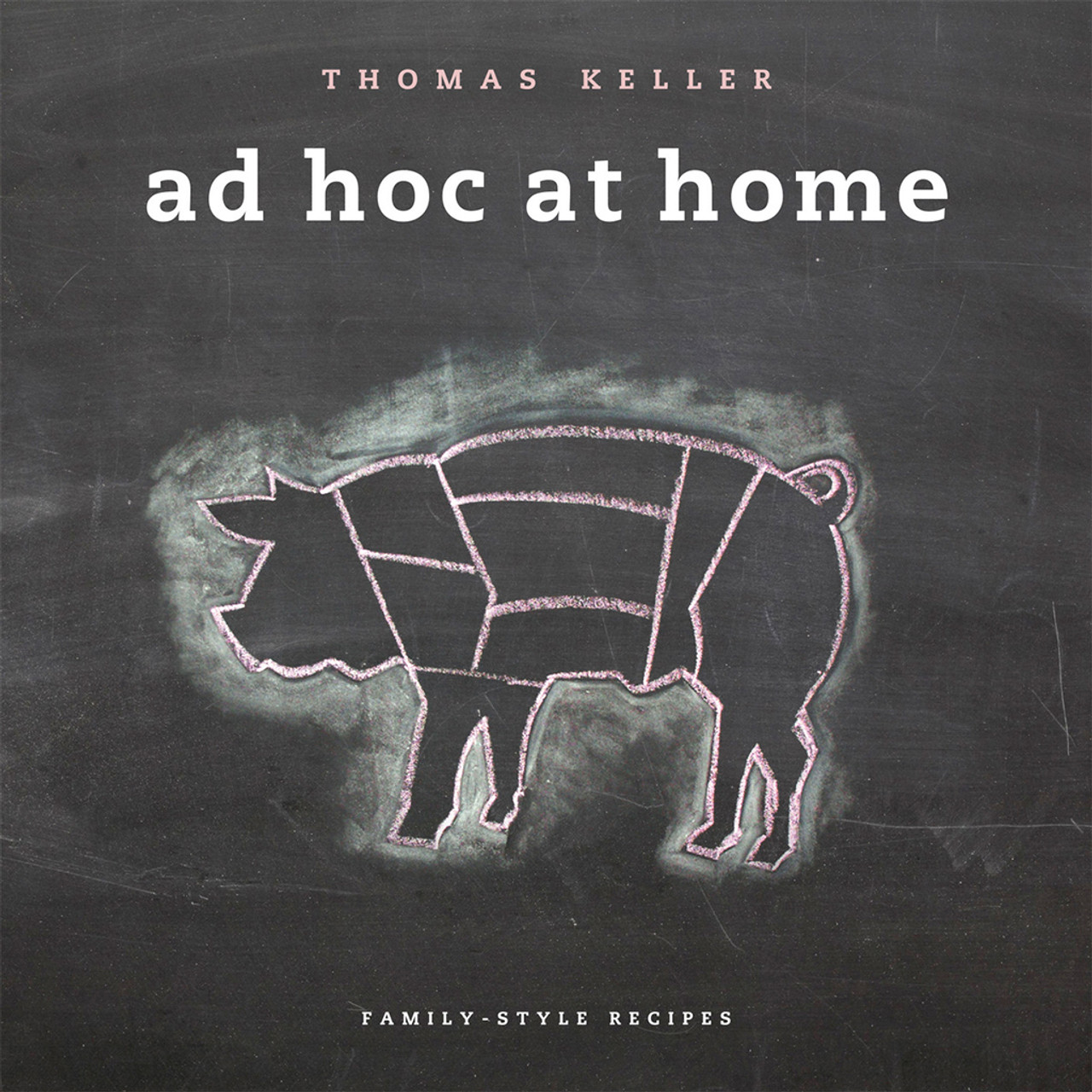 Ad Hoc At Home - Thomas Keller