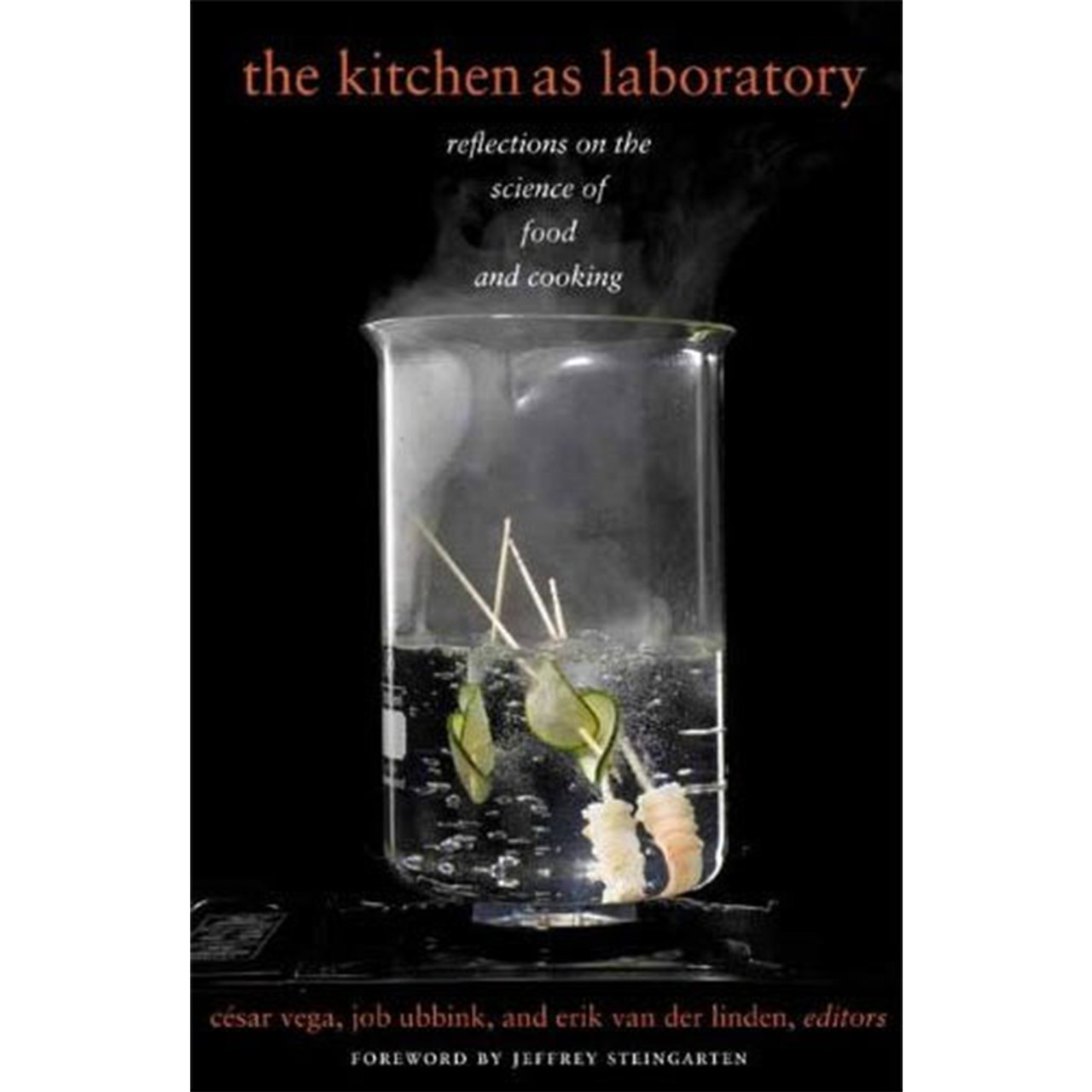 THE KITCHEN AS LABORATORY: REFLECTIONS ON THE SCIENCE OF FOOD AND COOKING 