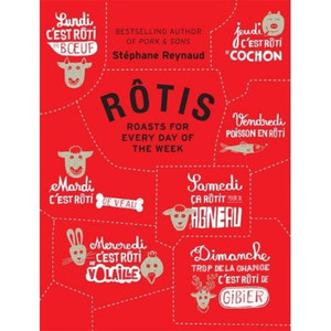 Rotis: Roasts For Every Day of the Week by Stéphane Reynaud offers 100+ recipes for meat, fish, and vegetables. A 168-page hardback celebrating classic roast cooking. Rotis: Roasts For Every Day of the Week by Stéphane Reynaud offers 100+ recipes for meat, fish, and vegetables. A 168-page hardback celebrating classic roast cooking.