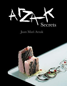 Arzak Secrets by Juan Mari Arzak in English. A behind-the-scenes cookbook with recipes, techniques and photography from the world-renowned Arzak restaurant. Arzak Secrets by Juan Mari Arzak in English. A behind-the-scenes cookbook with recipes, techniques and photography from the world-renowned Arzak restaurant.