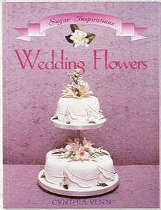 Wedding Flowers: Sugar Inspirations. A sugarcraft book with 22 flower designs, bouquets and sprays, perfect for wedding cake decorators of all levels. Wedding Flowers: Sugar Inspirations. A sugarcraft book with 22 flower designs, bouquets and sprays, perfect for wedding cake decorators of all levels.