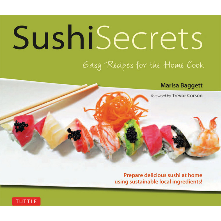 Master sushi at home with Sushi Secrets by Marisa Baggett. Hardback, 148 pages, with step-by-step recipes for sushi rice, sashimi, nigiri & creative rolls. Published 2012. Master sushi at home with Sushi Secrets by Marisa Baggett. Hardback, 148 pages, with step-by-step recipes for sushi rice, sashimi, nigiri & creative rolls. Published 2012.