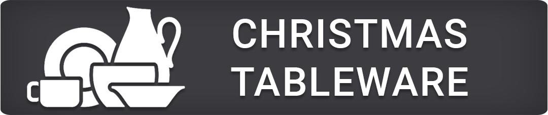 Christmas tableware category button – shop plates, bowls, serving dishes, platters, and table accessories for festive dining.