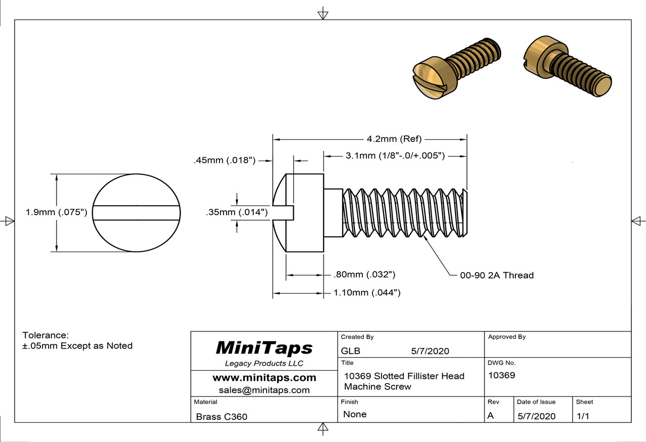 Machine Screw, Slotted Fillister Head
Thread 00-90 (0.046”)
Head Diameter .075"
Overall Length (OAL) .165" (4.2mm)
Threaded Length 1/8"
Material: Brass #C360
Packaged in 100 Count Bags/Vials