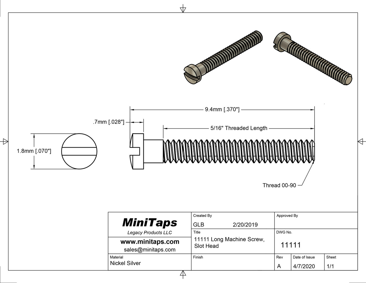 Slot Head Machine Screw
Thread 00-90 (0.046”/1.17mm)
Overall Length (OAL) 9.4mm
Threaded Length 5/16"
Head Diameter  2.0mm
Material: Nickel Silver, a premium copper alloy resistant to tarnish and often used in jewelry and eyewear.
Part Finish Color is Gold