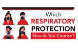 Which Respiratory Protection Should You Choose?