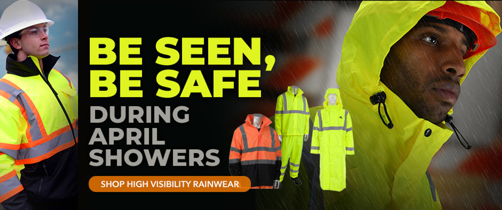 Be seen, be safe during April showers. Shop High Visibility Rainwear