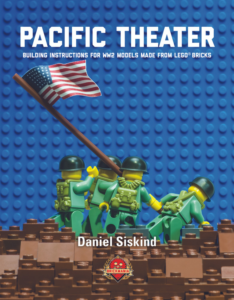The Pacific Theater: Building Instructions for WW2 Models Made from LEGO® Bricks