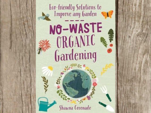 No-Waste Organic Gardening - Shawna Coronado