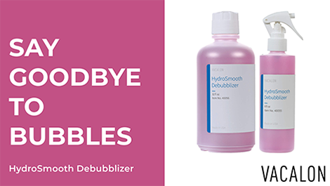 HydroSmooth Debubblizer - Say goodbye to bubbles