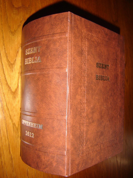Historical reprint! SZENT BIBLIA OPPENHEIM 1612 REPRINT / KAROLI GASPAR 1590 / SZENCI MOLNAR ALBERT 1612