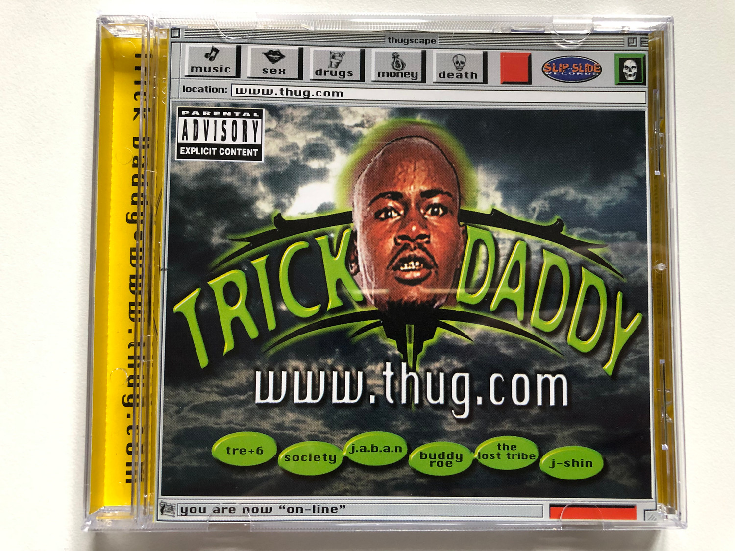 Trick Daddy – www.thug.com / Tre+6; Society; J.A.B.A.N.; Buddy Roe
