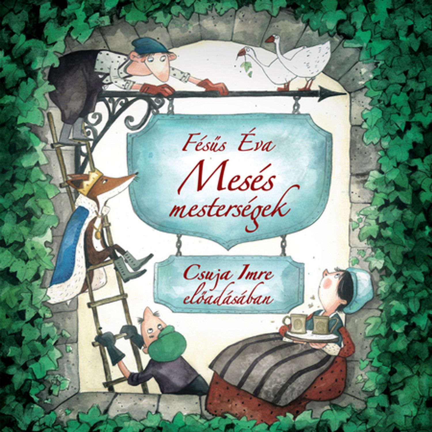 Fésűs Éva, Mesés mesterségek - hangoskönyv / Csuja Imre előadásában 