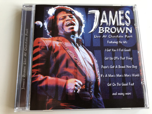 James Brown / AUDIO CD 2003 / Live At Chastain Park / Featuring the hits: I Got You (I Fell Good), Get Up Offa That Thing, Papa's Got A Brand New Bag, It's A Man's Man's Man's Worlds, Get On The Good Foot and many more (5029248107529)