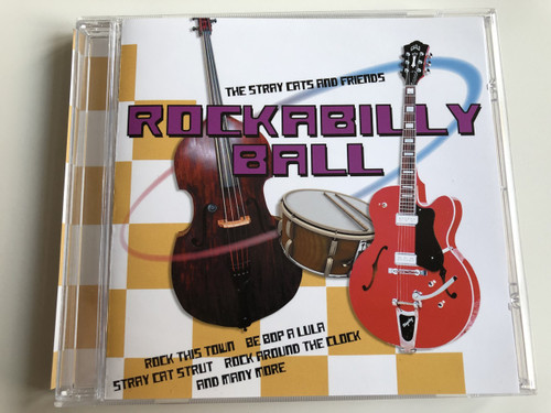 The Stray cats and friends / Rockabilly Ball / Rock This Town, Be Bob A Lula, Stray Cat Strut, Rock Around The Clock and many more / AUDIO CD 2005 (5706238326480)