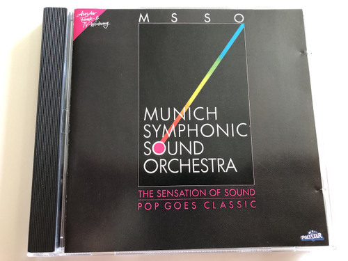 MSSO - Munich Symphonic Sound Orchestra / The Sensation of Sound / Pop Goes Classic / Polystar / AUDIO CD 1988 / Producer: Dario Farina (042283748125) 
