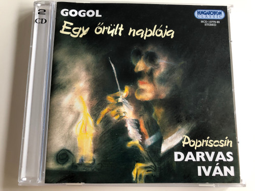 Gogol - Egy őrült naplója / Popriscsin:Darvas Iván / Hungarian Radio and TV Chamber Orchestra / Conducted by Frigyes Róna / Hungaroton Classic / HCD 13779-80 / 2CD (5991811377922)