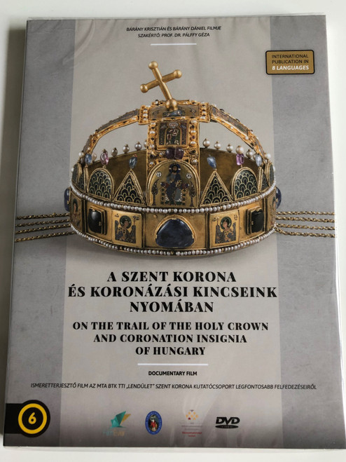 A Szent Korona és a Koronázási Kincseink Nyomában DVD 2016 On the trail of the Holy Crown and Coronation Insignia of Hungary / Directed by Bárány Krisztián and Bárány Dániel / MTA BTK Documentary film / International Publication in 8 languages (NFT23997)